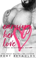 Earning Her Love B08L3NW8PQ Book Cover