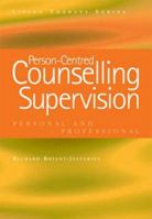 Person-Centred Counselling Supervision: Personal and Professional 1857757041 Book Cover