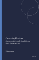 Conversing Identities: Encounters Between British, Irish and Greek Poetry, 1922-1952 9042035633 Book Cover