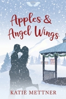 Apples and Angel Wings: A Small Town Diner Christmas Romance B08LNBH26M Book Cover