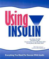 Using Insulin, Everything You Need for Success With Insulin 1884804853 Book Cover