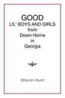 Good in Georgia Lil' Boys and Girls from Down Home 1514413981 Book Cover