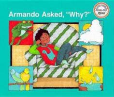 Armando Asked, "Why (Ready-Set-Read) 0817235760 Book Cover