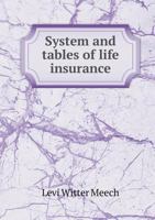 System and Tables of Life Insurance 3744662705 Book Cover