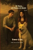Di Sana... di Pohon di Bukit: Tidak semua luka terlihat (Indonesian Edition) B0F9ZVMCZ9 Book Cover