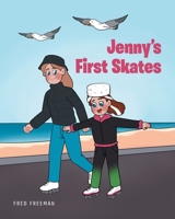 Jenny's First Skates B0H6RBBHGK Book Cover