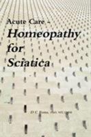 Acute Care - Homeopathy for Sciatica 0557105609 Book Cover