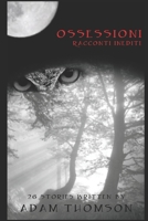 OSSESSIONI: Racconti inediti 1980863741 Book Cover