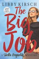The Big Job - Large Print: A Stella Reynolds Mystery 099693507X Book Cover