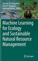 Machine Learning for Ecology and Sustainable Natural Resource Management 3319969765 Book Cover