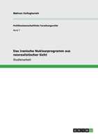 Das iranische Nuklearprogramm aus neorealistischer Sicht 3640539788 Book Cover