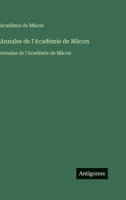 Annales de l'Académie de Mâcon: Annales de l'Académie de Mâcon (French Edition) 356375537X Book Cover