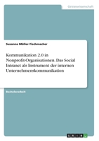Kommunikation 2.0 in Nonprofit-Organisationen. Das Social Intranet als Instrument der internen Unternehmenskommunikation (German Edition) 3346067033 Book Cover