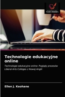 Technologie edukacyjne online: Technologie edukacyjne online: Poglądy prezesów Liberal Arts Colleges z Nowej Anglii 6203673870 Book Cover