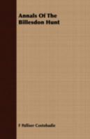 Annals of the Billesdon Hunt 1409781380 Book Cover
