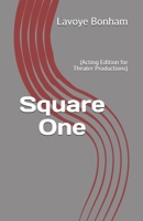 Square One: (Acting Edition for Theater Productions) B0916SMVZV Book Cover