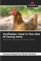 Sunflower meal in the diet of laying hens 6209830528 Book Cover