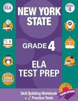 New York State Grade 4 ELA Test Prep: New York 4th Grade ELA Test Prep, 4th Grade ELA Test Prep New York, New York State ELA Test Prep, Test Grade 4 4 Grade Common Core ELA Test Prep New York, 1948255154 Book Cover