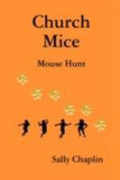 Church Mice 1 - Mouse Hunt 0955978009 Book Cover