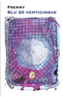 Blu 20 venticinque B0G2GQ6R7D Book Cover