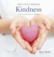 The Little Book of Kindness: A gift to bring hope and happiness 1908862033 Book Cover