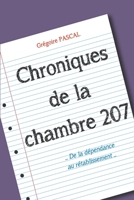 Chroniques de la chambre 207: De la dépendance au rétablissement B09M54VKM7 Book Cover