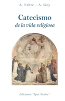 Catecismo de la vida religiosa B0BW23B15Y Book Cover