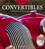 Classic Convertibles: A Symphony of Style and Power 1571452109 Book Cover