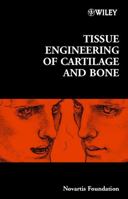 Tissue Engineering of Cartilage and Bone 0470844817 Book Cover