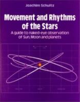 Movement And Rhythms Of The Stars: A Guide To Naked Eye Observation Of Sun, Moon And Planets 086315669X Book Cover