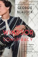 The Windsor Conspiracy: A Novel of the Crown, a Conspiracy, and the Duchess of Windsor 0063339846 Book Cover