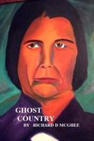 Ghost Country 1500292990 Book Cover