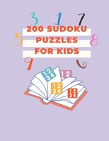 200 sodoku pezzles for kids: 200easy sudoku puzzles for kids 6*6 with sollutions 84 pages B09244ZBZJ Book Cover