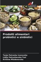 Prodotti alimentari probiotici e sinbiotici 6209392148 Book Cover