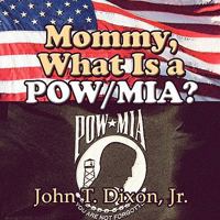 Mommy, What Is a POW/MIA? 1604740299 Book Cover