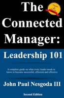 The Connected Manager: LEADERSHIP 101: Second Edition 1086007816 Book Cover