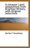 In Amazon Land 0548619956 Book Cover