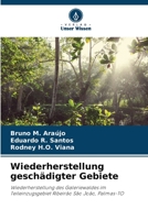 Wiederherstellung geschädigter Gebiete: Wiederherstellung des Galeriewaldes im Teileinzugsgebiet Ribeirão São João, Palmas-TO 6206025705 Book Cover