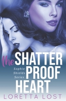 The Shatterproof Heart 1983555320 Book Cover