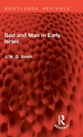 God and Man in Early Israel 1032888466 Book Cover