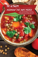 The Ultimate Keto Slow Cooker Cookbook for Busy People: Low Carb Ketogenic Recipes to Cook Amazing Dishes in Less than 30 Minutes. Lose Weight with Tasty Recipes and Stop Hypertension 1801866252 Book Cover