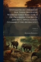 Systematische Uebersicht Der Thiere Brasiliens, W�hrend Einer Reise Durch Die Provinzen Von Rio de Janeiro U. Minas Gera�s Gesammelt Und Beobachtet, Volume 3... 1277489440 Book Cover