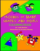 Friends of Many Shapes and Colors Coloring Book B08HTGG6GN Book Cover