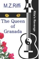 The Queen of Granada (Rita's Revenge,#1) 1521362211 Book Cover