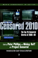 Censored 2010: The Top 25 Censored Stories of 200809 158322890X Book Cover