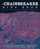 The Chainbreaker Bike Book: A Rough Guide to Bicycle Maintenance 1621061264 Book Cover
