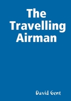 The Travelling Airman 0244075360 Book Cover