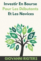 Investir En Bourse Pour Les D�butants Et Les Novices 1087953480 Book Cover