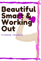 Beautiful Smart & Working out: lined journal/ notebook of 120 pages, 6 x 9 inches, Soft cover matte finish: Perfect gift to improve their skills and keep memories, Sport Lined journal/ notebook of 120 1660658152 Book Cover