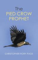 The Pied Crow Prophet 1728388171 Book Cover